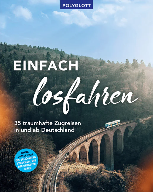 Einfach losfahren. 35 traumhafte Zugreisen in und ab Deutschland - Image 2