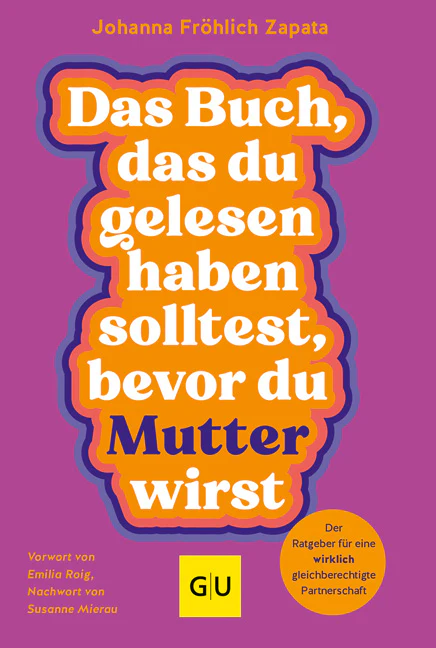 Das Buch, das du gelesen haben solltest, bevor du Mutter wirst - Image 2